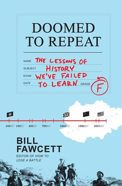 Doomed to Repeat (The Lessons of History We've Failed to Learn) by Bill Fawcett, 9780062069061
