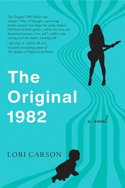 The Original 1982 (A Novel) by Lori Carson, 9780062245298