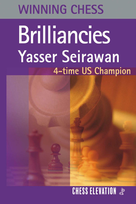 Winning Chess Brilliancies - 9781836840589 by Yasser Seirawan