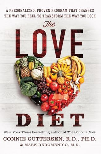 The Love Diet (A Personalized, Proven Program That Changes the Way You Feel to Transform the Way You Look) - 9780062303042 by Connie Guttersen, Mark Dedomenico, M.D.