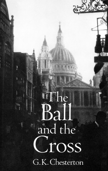 The Ball and the Cross by G. K. Chesterton, 9780486288055