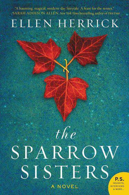 The Sparrow Sisters (A Novel) by Ellen Herrick, 9780062386342