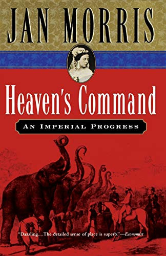 Heaven's Command (An Imperial Progress) by Jan Morris, 9780156027748