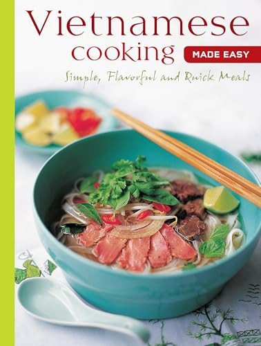 Vietnamese Cooking Made Easy (Simple, Flavorful and Quick Meals [Vietnamese Cookbook, 50 Recipes]) - 9780804859813 by Periplus Editors, 9780804859813