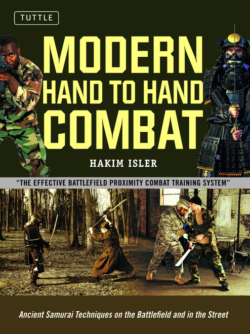 Modern Hand to Hand Combat (Ancient Samurai Techniques on the Battlefield and in the Street [DVD Included]) - 9780804859790 by Hakim Isler, Stephen K. Hayes