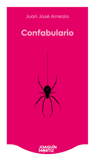 Confabulario (Cuentos) / Confabulary (Short Stories) (Spanish Edition) by Juan José Arreola, 9786073937283