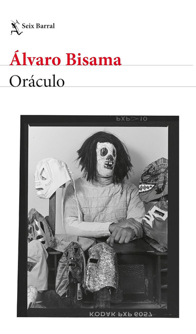 Oráculo (Novela) / Oracle (A Novel) (Spanish Edition) by Álvaro Bisama, 9786287816282
