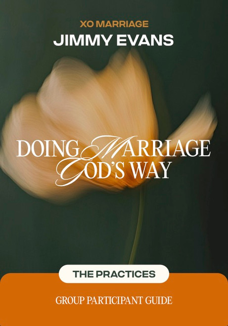 Doing Marriage Dog's Way The Practices Group Participant Guide (The Practices: Group Participant Guide) by Jimmy Evans, 9781960870711