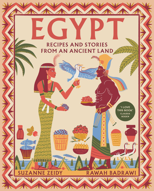 Egypt (Recipes and stories from an ancient land) by Rawah Badrawi, Suzanne Zeidy, 9781848994478