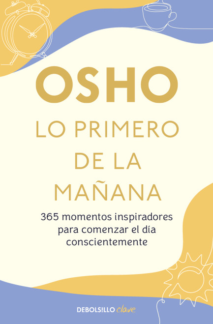 Lo primero de la mañana / First in the Morning (Spanish Edition) by Osho, 9786073868037