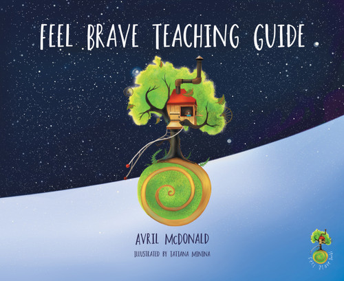 Feel Brave Teaching Guide by Avril McDonald, Tatiana Minina, 9781785830167