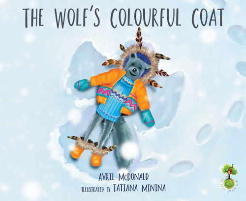 The Wolf's Colourful Coat by Tatiana Minina, Avril McDonald, 9781785830204