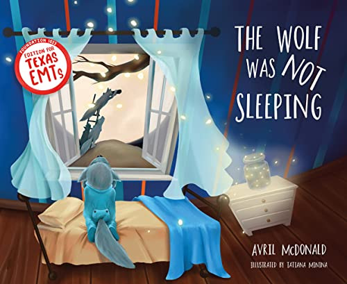 The Wolf was not Sleeping (Texas EMTs edition) by Avril McDonald, 9781785836565