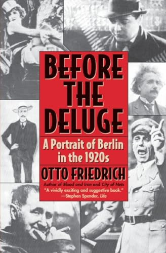 Before the Deluge (Portrait of Berlin in the 1920s, A) by Otto Friedrich, 9780060926793