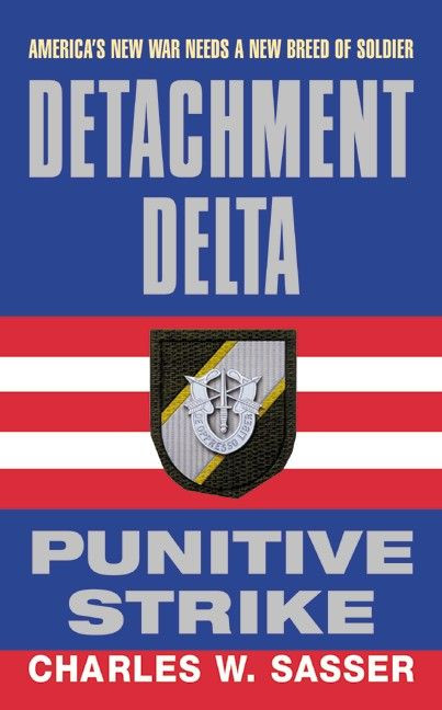 Detachment Delta: Punitive Strike by Charles W. Sasser, 9780380820580