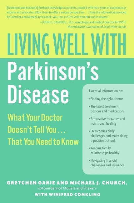 Living Well with Parkinson's Disease (What Your Doctor Doesn't Tell You....That You Need to Know) by Gretchen Garie, Michael J. Church, Winifred Conkling, 9780061173226