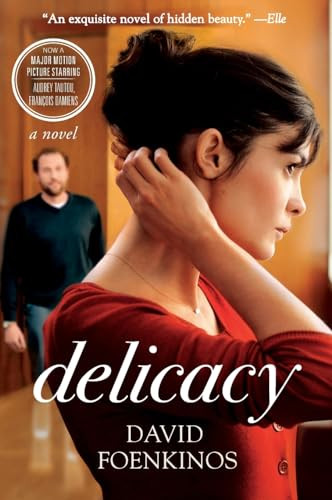 Delicacy (A Novel) by David Foenkinos, 9780062004369