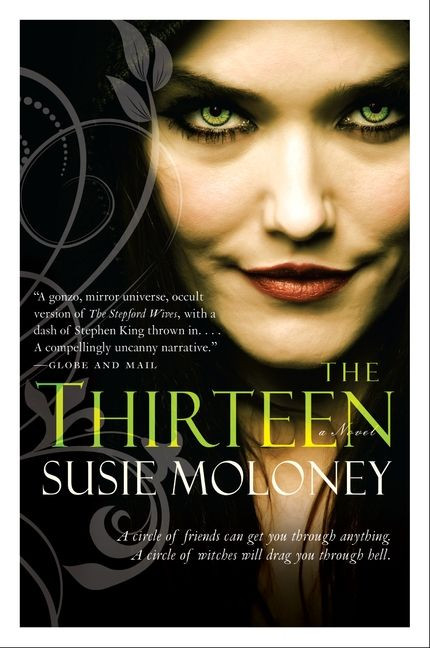 The Thirteen (A Novel) by Susie Moloney, 9780062117663