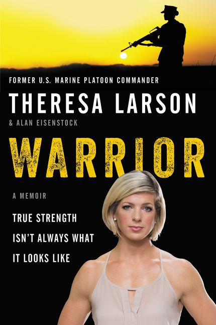 Warrior (A Memoir) by Theresa Larson, Alan Eisenstock, 9780062399489