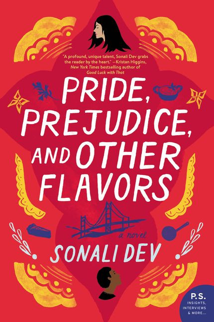 Pride, Prejudice, and Other Flavors (A Novel) by Sonali Dev, 9780062839053