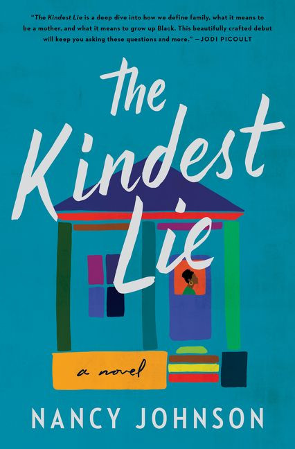 The Kindest Lie (A Novel) by Nancy Johnson, 9780063005631