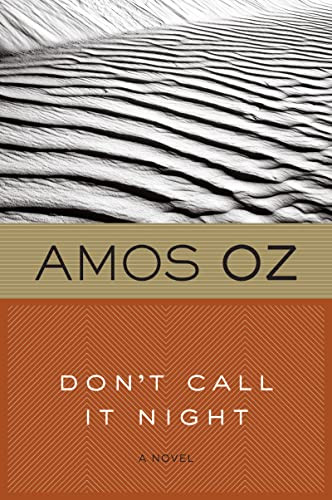 Don't Call It Night by Amos Oz, 9780156005579