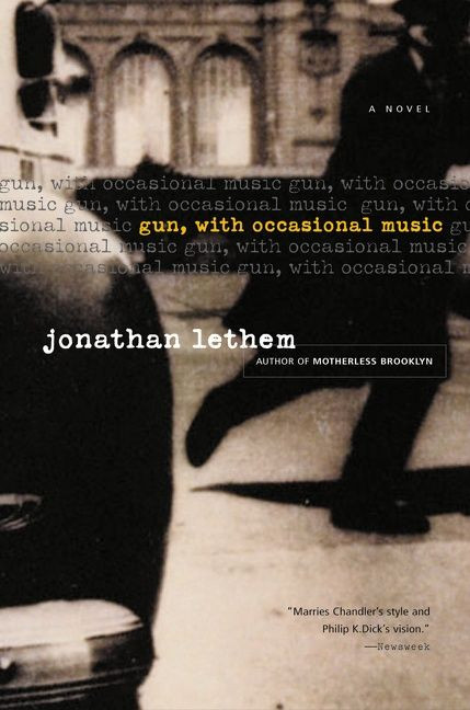 Gun, With Occasional Music (A Novel) by Jonathan Lethem, 9780156028974