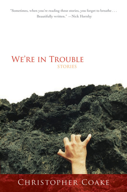 We're In Trouble by Christopher Coake, 9780156032773