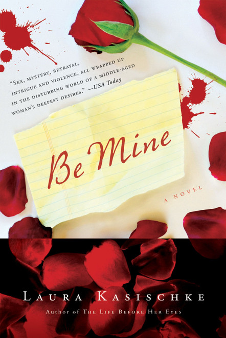 Be Mine by Laura Kasischke, 9780156033831