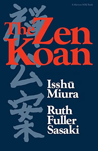 The Zen Koan (Its History and Use in Rinzai Zen) by Isshu Miura, Ruth Fuller Sasaki, 9780156999816
