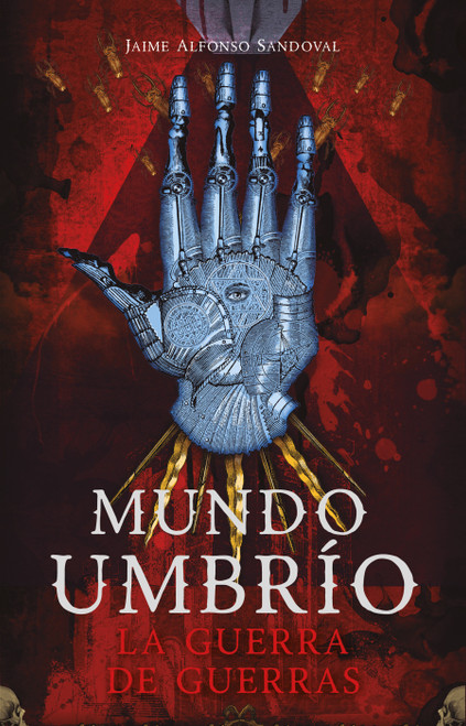 Mundo Umbrio 4. La guerra / Umbrío World 4: The War (Spanish Edition) by Jaime Alfonso Sandoval, 9798890986719
