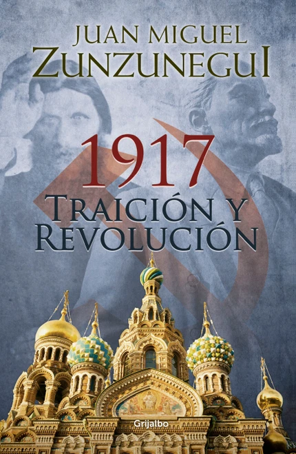 1917: Traición y revolución / 1917: Betrayal and Revolution (Spanish Edition) by Juan Miguel Zunzunegui, 9798890986955