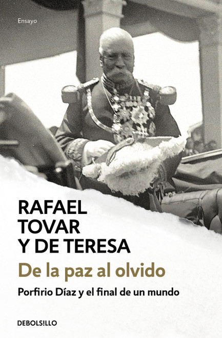 De la paz al olvido / From Peace to Oblivion (Spanish Edition) by Rafael Tovar y de Teresa, 9798890987365