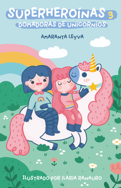 Superheroinas 3. Domadoras de unicornios / Superheroines 3: Unicorn Tamers (Spanish Edition) by Amaranta Leyva, 9798890986870