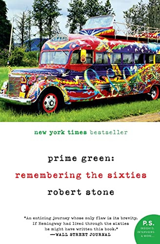 Prime Green: Remembering the Sixties by Robert Stone, 9780060957773