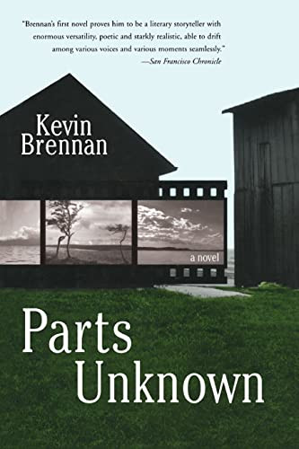 Parts Unknown (A Novel) by Kevin Brennan, 9780060012779