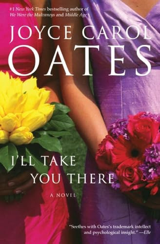 I'll Take You There (A Novel) by Joyce Carol Oates, 9780060501181