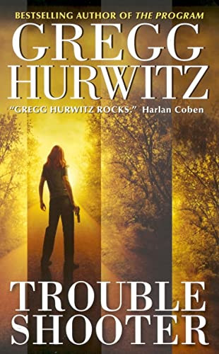 Troubleshooter (A Novel) by Gregg Hurwitz, 9780060731458