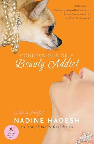 Confessions of a Beauty Addict by Nadine Haobsh, 9780061128622