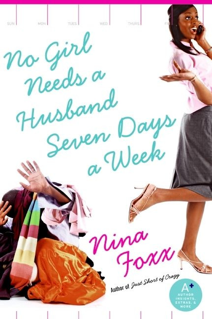 No Girl Needs a Husband Seven Days a Week by Nina Foxx, 9780061335273