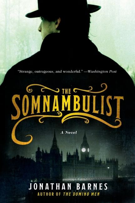 The Somnambulist (A Novel) by Jonathan Barnes, 9780061375392