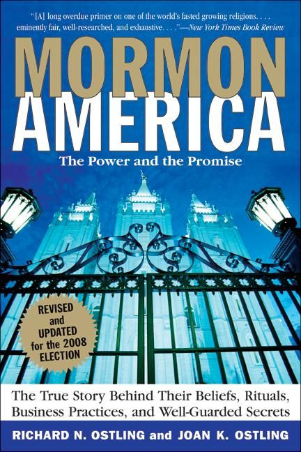 Mormon America - Revised and Updated Edition (The Power and the Promise) by Richard Ostling, Joan K. Ostling, 9780061432958