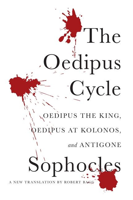 The Oedipus Cycle (A New Translation) by Sophocles, 9780062119995