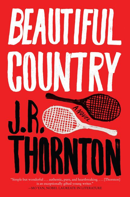 Beautiful Country (A Novel) by J.R. Thornton, 9780062411914