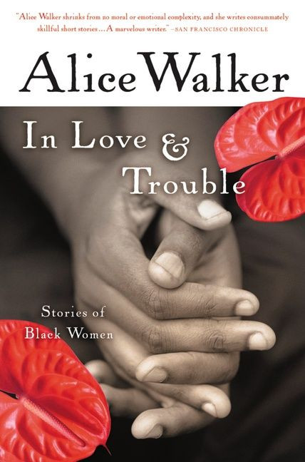 In Love & Trouble (Stories of Black Women) by Alice Walker, 9780156028639