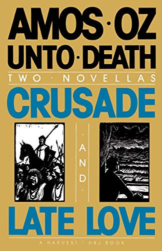 Unto Death (Crusade and Late Love) by Amos Oz, Nicholas de Lange, 9780156931700
