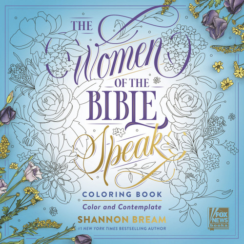 The Women of the Bible Speak Coloring Book (Color and Contemplate) by Shannon Bream, 9780063307407