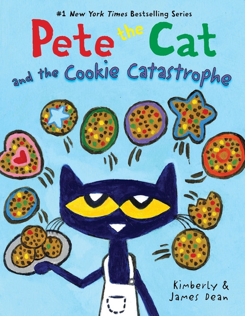 Pete the Cat and the Cookie Catastrophe by James Dean, Kimberly Dean, James Dean, 9780063350588