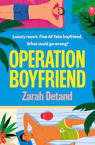 Operation Boyfriend (An MM fake dating romantic comedy) by Zarah Detand, 9781837004348