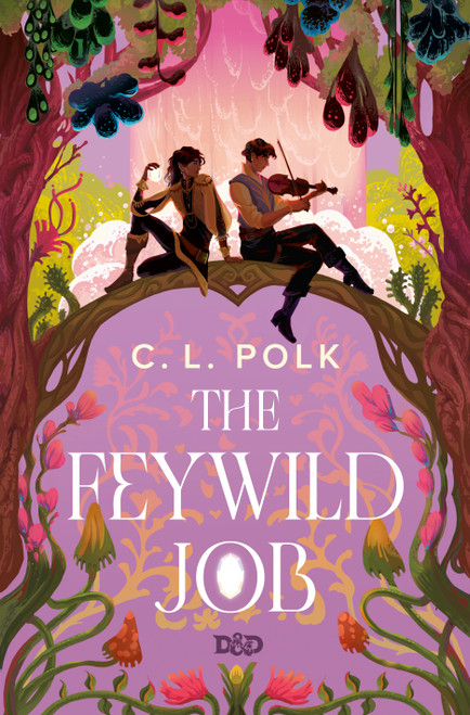 The Feywild Job by C. L. Polk, 9780593599792